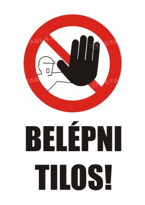 Belépni tilos tábla