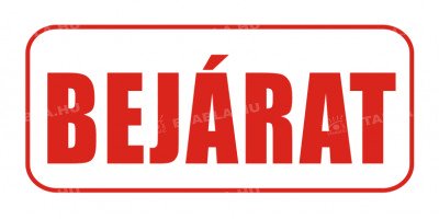 Bejárat tábla Bolt és üzlethelység táblák Etabla.hu