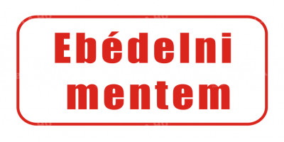 Ebédelni mentem tábla Bolt és üzlethelység táblák Etabla.hu