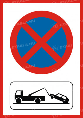 Megállni tilos tábla Tiltó táblák Etabla.hu