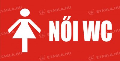 Női wc feliratú ÖNTAPADÓS matrica Bolt és üzlethelység táblák Etabla.hu