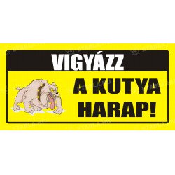 Vigyázz a kutya harap Állatos táblák Etabla.hu