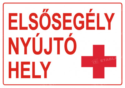 Elsősegély nyújtó hely tábla