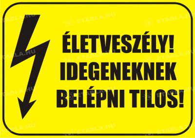 Életveszélyt jelző tábla