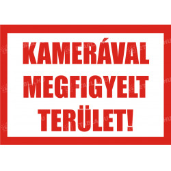 Kamerával megfigyelt terület tábla Figyelmeztető táblák Etabla.hu
