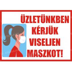 Kérjük viseljen maszkot tábla Figyelmeztető táblák Etabla.hu