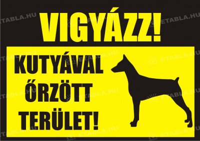 Vigyázz-kutyával őrzött terület tábla