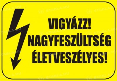 Vigyázz-nagyfeszültség-életveszélyes tábla