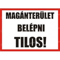 Magánterület tábla Tiltó táblák Etabla.hu