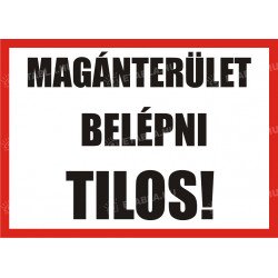 Magánterület tábla Tiltó táblák Etabla.hu