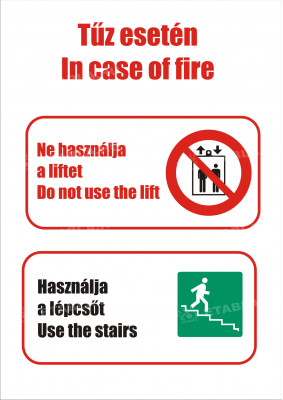 Tűz esetén ne használja a liftet tábla