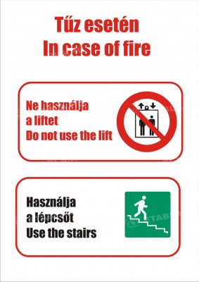 Tűz esetén ne használja a liftet tábla