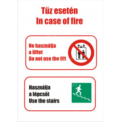 Tűz esetén ne használja a liftet tábla Tűzvédelmi táblák Etabla.hu