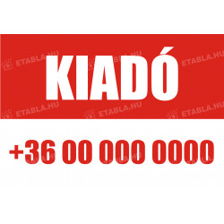 Kiadó tábla telefonszámmal Egyéb táblák Etabla.hu