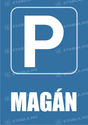 Magán Parkoló tábla