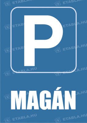 Magán Parkoló tábla