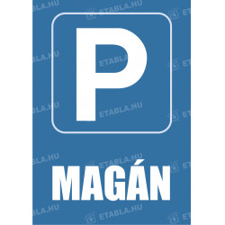 Magán Parkoló tábla Egyéb táblák Etabla.hu