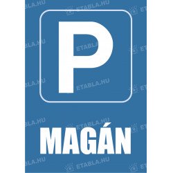 Magán Parkoló tábla Egyéb táblák Etabla.hu