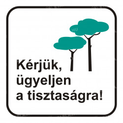 Kérjük ügyeljen a tisztaságra tábla Egyéb táblák Etabla.hu