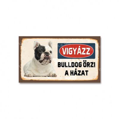 Vigyázz bulldog őrzi a házat