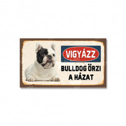 Vigyázz bulldog őrzi a házat Állatos táblák Etabla.hu