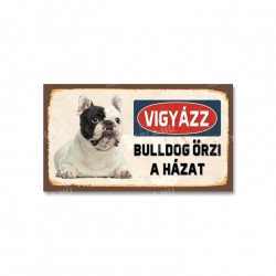 Vigyázz bulldog őrzi a házat Állatos táblák Etabla.hu
