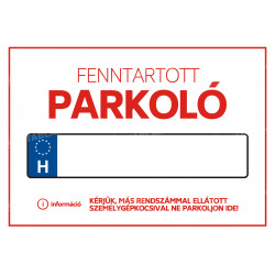 Fenntartott parkoló tábla rendszámmal Egyéb táblák Etabla.hu