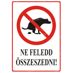 Ne  feledd összeszedni feliratú tábla Állatos táblák Etabla.hu