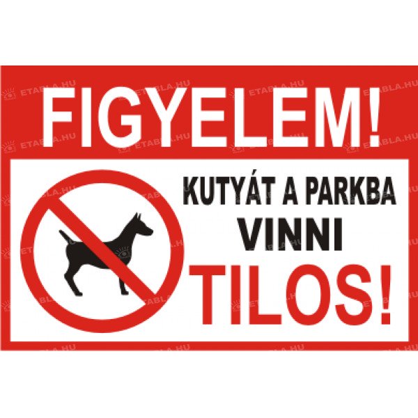 Kutyát a parkba vinni tilos feliratú tábla