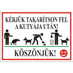 Kérjük takarítson fel kutyája után tábla Állatos táblák Etabla.hu