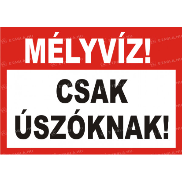 Mélyvíz csak úszóknak feliratú tábla