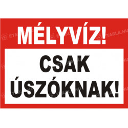 Mélyvíz csak úszóknak feliratú tábla Állatos táblák Etabla.hu