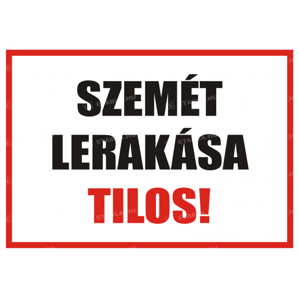 Szemét lerakása tilos tábla