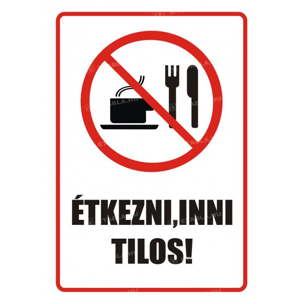Étkezni, inni tilos tábla