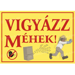 Vigyázz méhek feliratú tábla Állatos táblák Etabla.hu