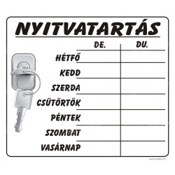 Nyitvatartás tábla - 200x175 mm Bolt és üzlethelység táblák Etabla.hu