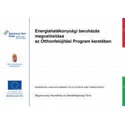 Energiahatákonysági beruházás megvalósítása az Otthonfeelújítási Program keretében Pályázat és Projekt táblák Etabla.hu